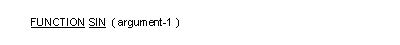 Syntax for General Format for the SIN function